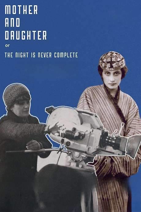 Mother and Daughter, or the Night Is Never Complete